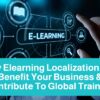 elearning localization benefit your business